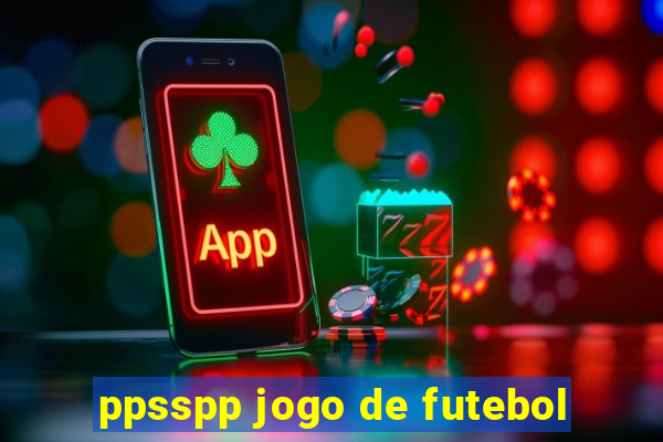 ppsspp jogo de futebol